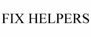 FIX HELPERS