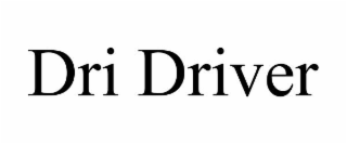 DRI DRIVER