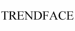 TRENDFACE