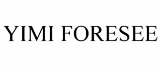 YIMI FORESEE