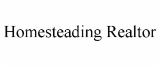 HOMESTEADING REALTOR