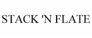 STACK 'N FLATE