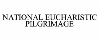 NATIONAL EUCHARISTIC PILGRIMAGE