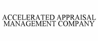 ACCELERATED APPRAISAL MANAGEMENT COMPANY