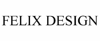 FELIX DESIGN