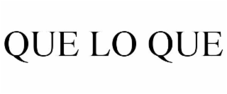 QUE LO QUE
