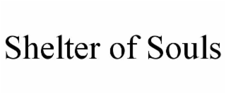 SHELTER OF SOULS