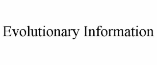 EVOLUTIONARY INFORMATION