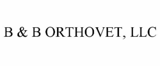 B & B ORTHOVET, LLC