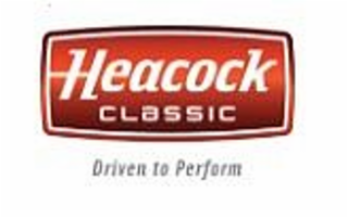 HEACOCK CLASSIC DRIVEN TO PERFORM