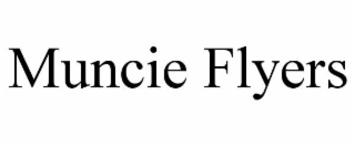 MUNCIE FLYERS