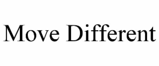 MOVE DIFFERENT