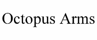 OCTOPUS ARMS