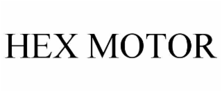 HEX MOTOR