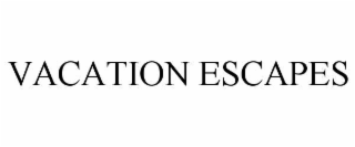 VACATION ESCAPES