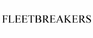 FLEETBREAKERS