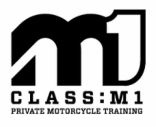 CLASS:M 1 PRIVATE MOTORCYCLE TRAINING