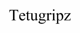 TETUGRIPZ