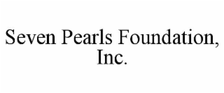 SEVEN PEARLS FOUNDATION, INC.