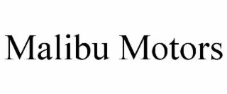 MALIBU MOTORS
