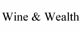 WINE & WEALTH