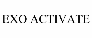 EXO ACTIVATE