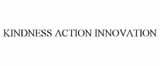 KINDNESS ACTION INNOVATION