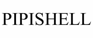 PIPISHELL