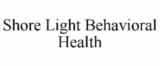 SHORE LIGHT BEHAVIORAL HEALTH
