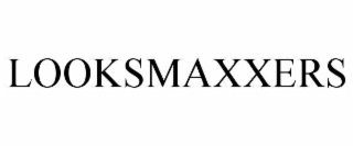 LOOKSMAXXERS