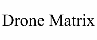 DRONE MATRIX