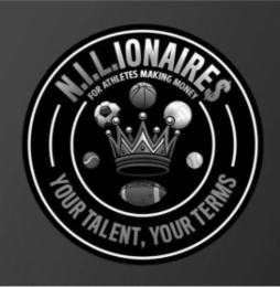 NILIONAIRES FOR ATHLETES MAKING MONEY YOUR TALENT, YOUR TERMS