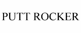 PUTT ROCKER