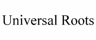 UNIVERSAL ROOTS