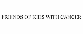 FRIENDS OF KIDS WITH CANCER