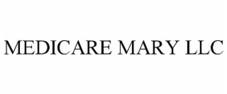 MEDICARE MARY LLC