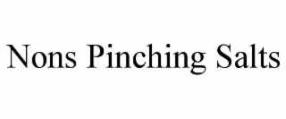 NONS PINCHING SALTS