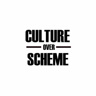 CULTURE OVER SCHEME