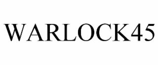 WARLOCK45