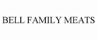 BELL FAMILY MEATS