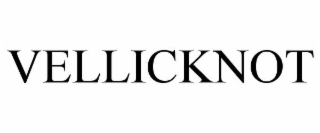 VELLICKNOT