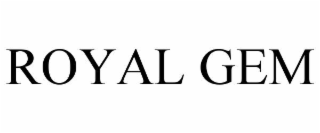 ROYAL GEM