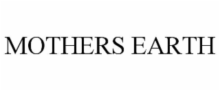 MOTHERS EARTH