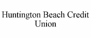 HUNTINGTON BEACH CREDIT UNION