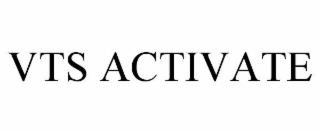 VTS ACTIVATE