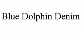 BLUE DOLPHIN DENIM
