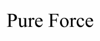 PURE FORCE