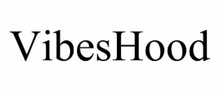 VIBESHOOD
