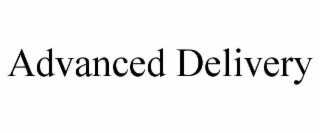 ADVANCED DELIVERY