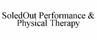 SOLEDOUT PERFORMANCE & PHYSICAL THERAPY